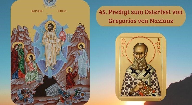 Predigt zum Osterfest von Gregorios von Nazianz
