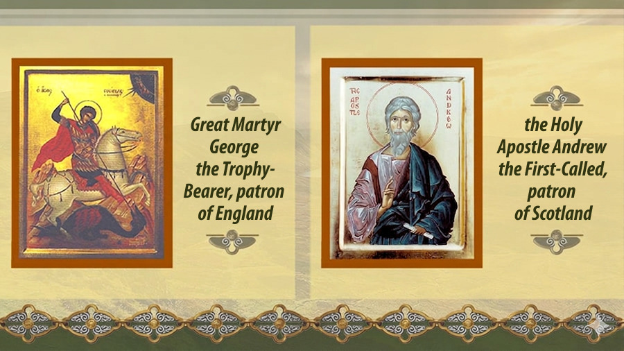 Great Martyr George the Trophy-Bearer, patron of England, the Holy Apostle Andrew the First-Called