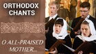 Chant from the Akathist to the Protection of the Theotokos