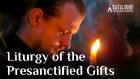 Who wrote the Liturgy of the Presanctified Gifts?