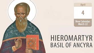 Hieromartyr Basil of Ancyra: righteous father, defender of the faith