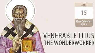 Venerable Titus, Guide of Monks and a Wise Steward