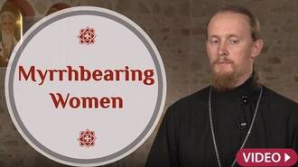 Priest's Reflections: The Myrrhbearing Women