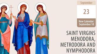 Saint virgins Menodora, Metrodora and Nymphodora