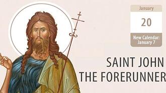 Saint John the Forerunner, Most Honourable of the Prophets