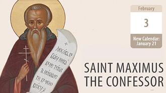 Saint Maximus the Confessor, Lover of the Trinity and the Faith