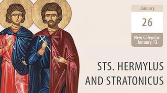 Sts. Hermylus and Stratonicus: Channels of God's Strength