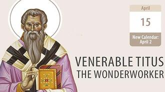 Venerable Titus, Guide of Monks and a Wise Steward