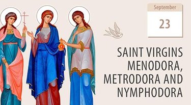 Saint virgins Menodora, Metrodora and Nymphodora