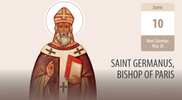Saint Germanus of Paris: Monk, Bishop, Wonderworker