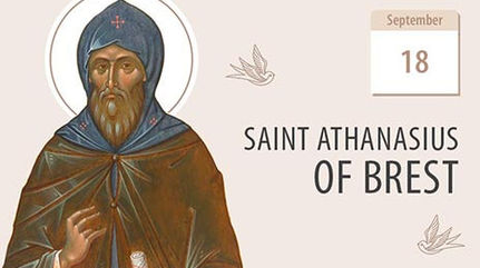 Saint Athanasius of Brest, a courageous defender of the faith