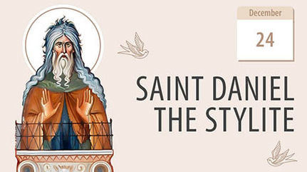 Saint Daniel, a Pillar-Dweller Who Dispersed the Darkness of Error