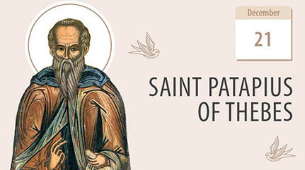 St. Patapius of Thebes, a Source of Healing