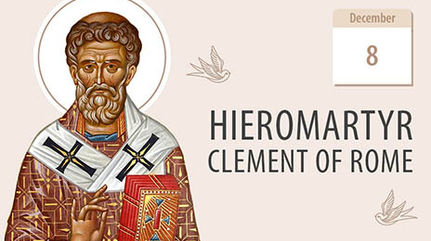 Hieromartyr Clement of Rome Inspired and Mighty Pillar of the Faith
