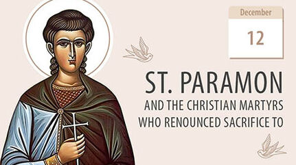 St. Paramon and the Christian Martyrs Who Renounced Sacrifice to Idol