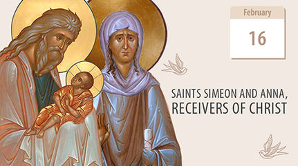 Righteous Simeon and Prophetess Anna – Witnesses to Our Salvation
