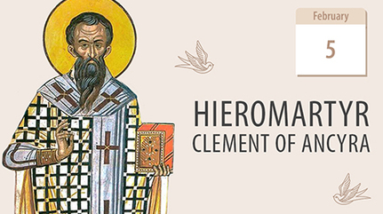 Saint Clement of Ancyra, an Honoured Branch of the Vine of Christ