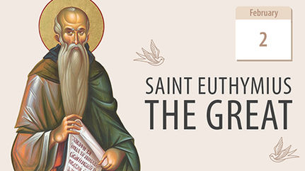 Saint Euthymios, the Light of Virtue in a Wilderness