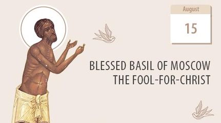 Saint Basil the Blessed, a miracle worker and a fool-for-Christ