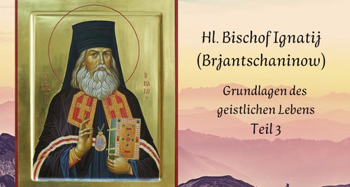 Brjantschaninow, Grundlagen des geistlichen Lebens 3