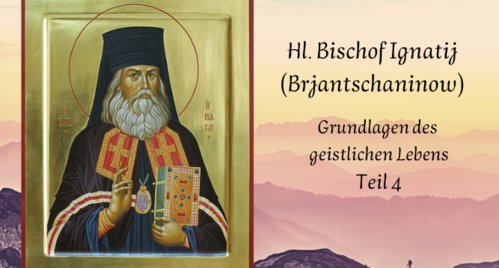 Brjantschaninow, Grundlagen des geistlichen Lebens 4