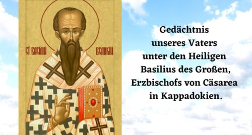 Hl. Basilius des Großen, Erzbischofs von Cäsarea in Kappadokien