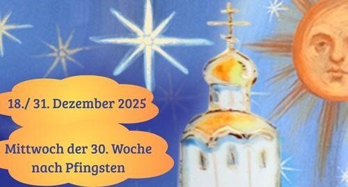 Mittwoch der dreißigsten Woche nach Pfingsten 2025