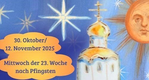 Mittwoch der dreiundzwanzigsten Woche nach Pfingsten 2025