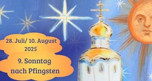 Neunter Sonntag nach Pfingsten 2025