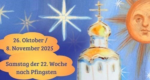 Samstag der zweiundzwanzigsten Woche nach Pfingsten 2025