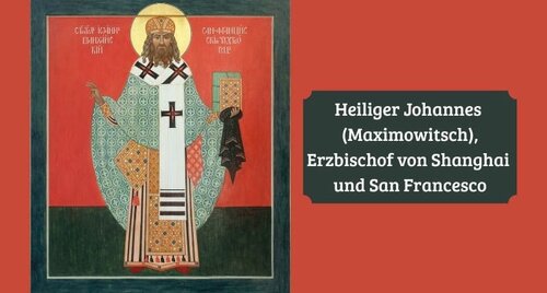 Hl. Johannes (Maximowitsch), Erzbischof von Shanghai und San Francisco