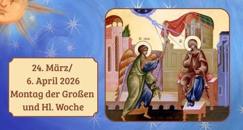 Großer und Heiliger Montag der Leidenswoche 2026