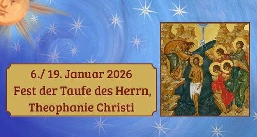 Hochfest der Theophanie unseres Herrn und  Gottes Jesu Christi 2026