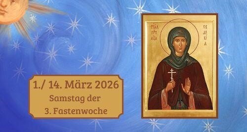 Samstag der dritten Fastenwoche 2026