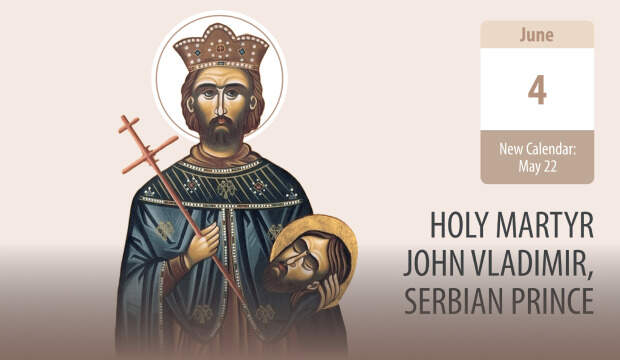 the life of the Holy Martyr John Vladimir Serbian Prince 